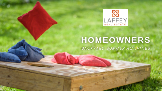 Summer Backyard Activities - Homeowners - Laffey Real Estate
